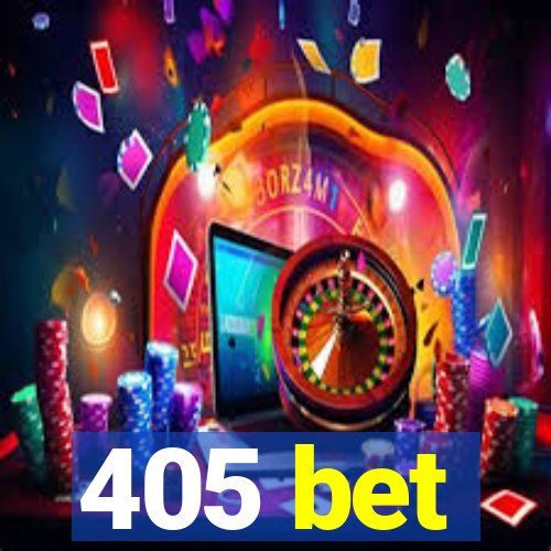 405 bet